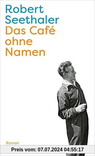 Das Café ohne Namen: Roman | Der neue Roman des Bestsellerautors von Der Trafikant